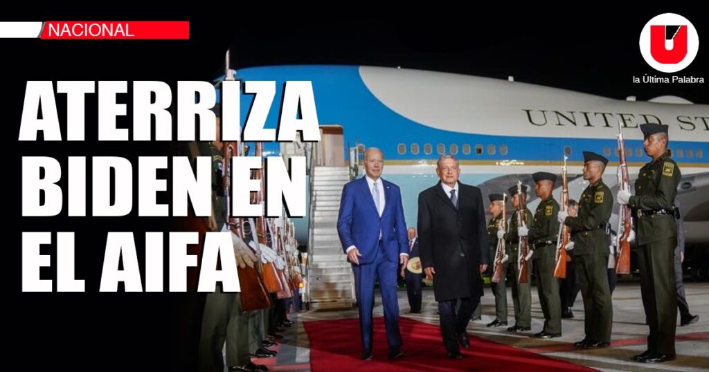 Joe Biden aterriza en el AIFA Es su primer viaje a México Periódico