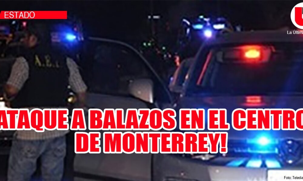 Hombre es atacado a balazos dentro de bar en el Centro de Monterrey ...
